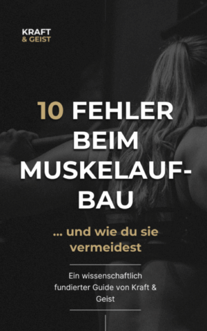 10 häufige Fehler beim Muskelaufbau – und wie du sie vermeidest (E-Book, kostenlos)